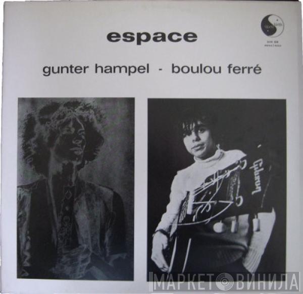 Gunter Hampel, Boulou Ferré - Espace