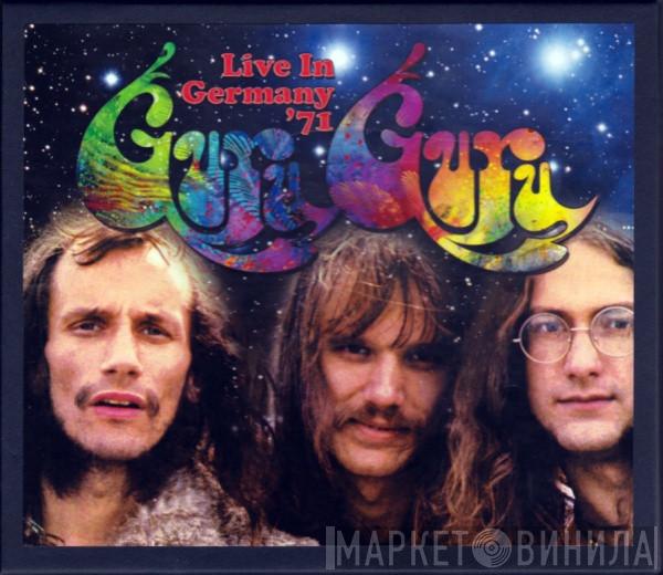 Guru Guru - Live In Germany '71