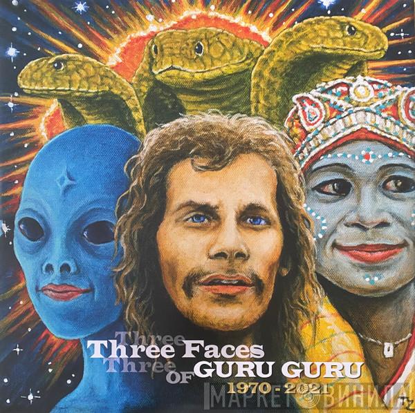 Guru Guru - Three Faces Of Guru Guru 1970 - 2021