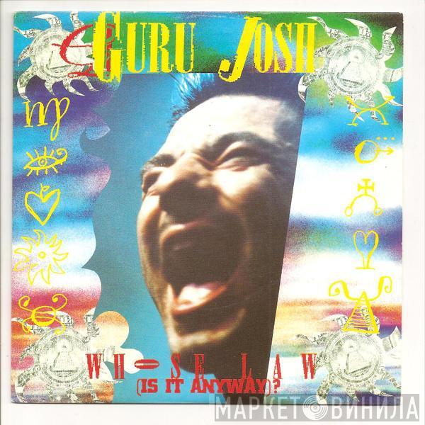 Guru Josh - Whose Law (Is It Anyway?)