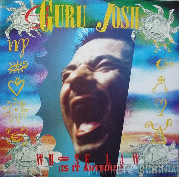  Guru Josh  - Whose Law (Is It Anyway)?