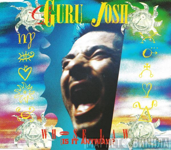  Guru Josh  - Whose Law (Is It Anyway)?