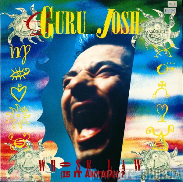 Guru Josh - Whose Law (Is It Anyway)?