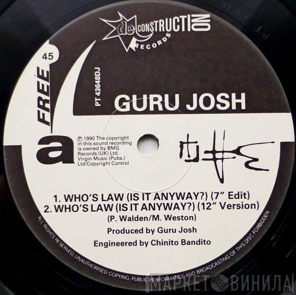  Guru Josh  - Whose Law (Is It Anyway?)