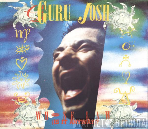  Guru Josh  - Whose Law (Is It Anyway)?