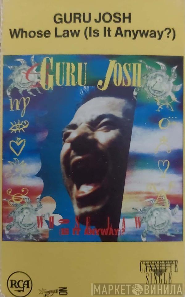  Guru Josh  - Whose Law (Is It Anyway)?
