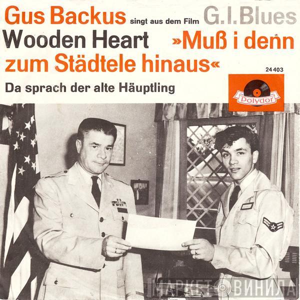 Gus Backus - Wooden Heart »Muß I Denn Zum Städtele Hinaus«