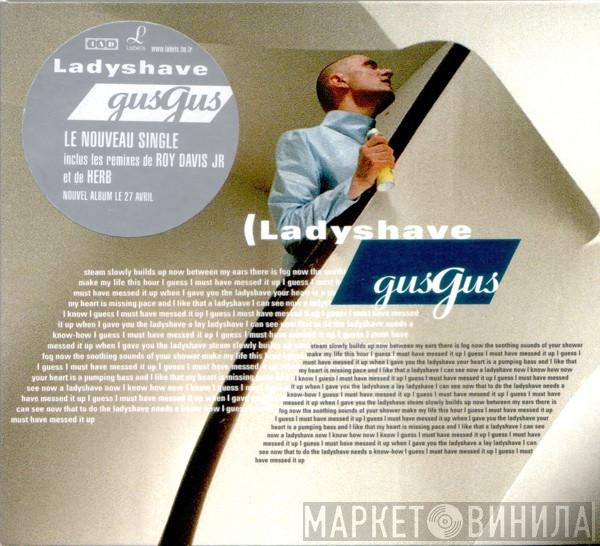  Gusgus  - Ladyshave