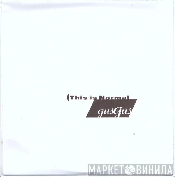  Gusgus  - This Is Normal