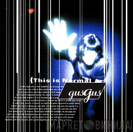  Gusgus  - This Is Normal