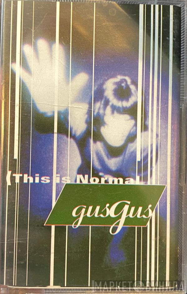  Gusgus  - This Is Normal