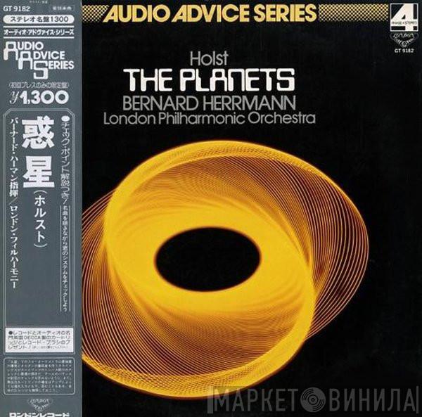 - Gustav Holst , Bernard Herrmann  The London Philharmonic Orchestra  - The Planets