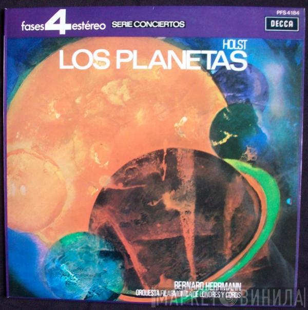 - Gustav Holst , Bernard Herrmann Y The London Philharmonic Orchestra  The London Philharmonic Choir  - Los Planetas