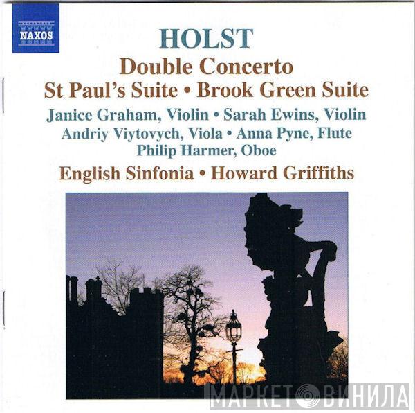 , Gustav Holst , English Sinfonia , Howard Griffiths , Janice Graham , Sarah Ewins , Andriy Viytovych , Anna Pyne  Philip Harmer  - Double Concerto