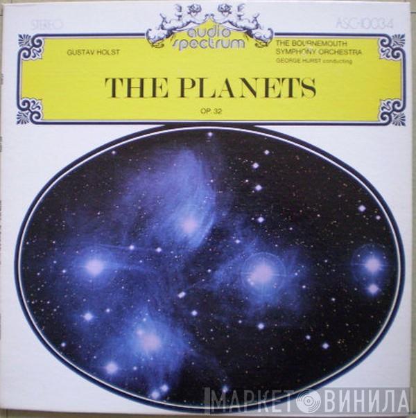 , Gustav Holst , George Hurst  Bournemouth Symphony Orchestra  - The Planets Suite, Op. 32