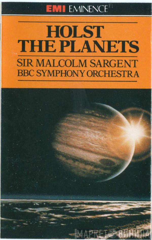 - Gustav Holst , Sir Malcolm Sargent  BBC Symphony Orchestra  - The Planets
