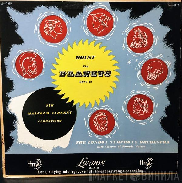 , Gustav Holst , Sir Malcolm Sargent  The London Symphony Orchestra  - Holst: The Planets, Opus 32