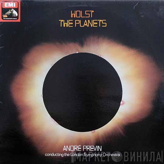 - Gustav Holst , The London Symphony Orchestra  André Previn  - The Planets, Op. 32