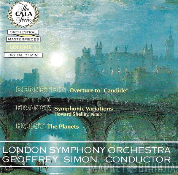 Gustav Holst, The London Symphony Orchestra, Geoffrey Simon, Leonard Bernstein, César Franck - The Cala Series, Volume 6