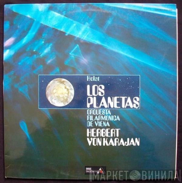 Gustav Holst, Wiener Philharmoniker, Wiener Staatsopernchor, Herbert von Karajan - Los Planetas