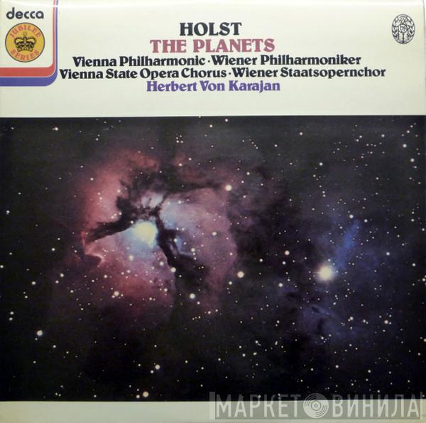 - Gustav Holst , Wiener Philharmoniker , Wiener Staatsopernchor  Herbert von Karajan  - The Planets