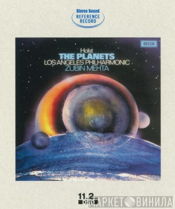 - Gustav Holst , Zubin Mehta  Los Angeles Philharmonic Orchestra  - The Planets
