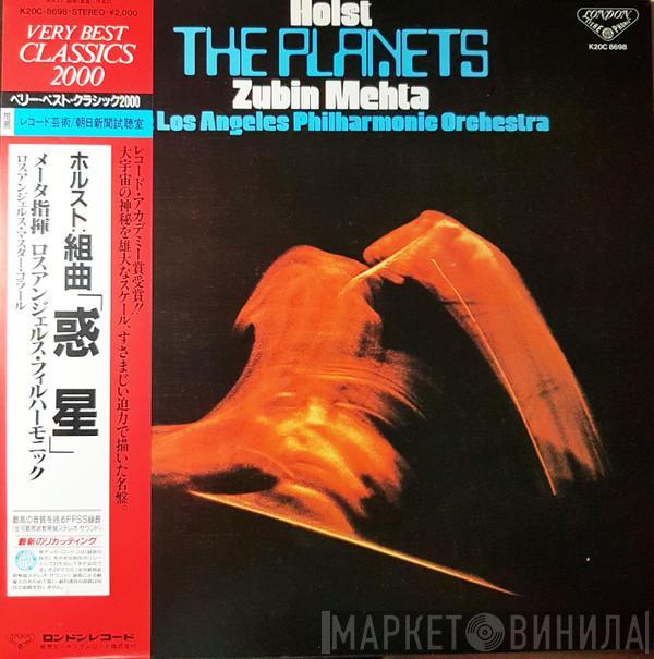 - Gustav Holst , Zubin Mehta  Los Angeles Philharmonic Orchestra  - The Planets