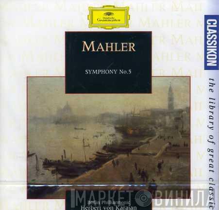 Gustav Mahler, Berliner Philharmoniker, Herbert von Karajan - Symphonie Nr. 5