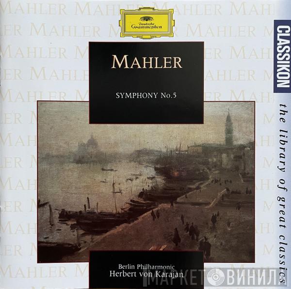 Gustav Mahler, Berliner Philharmoniker, Herbert von Karajan - Symphony No. 5