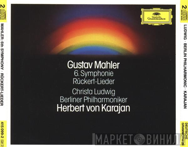 Gustav Mahler, Christa Ludwig, Berliner Philharmoniker, Herbert von Karajan - 6. Symphonie • Rückert-Lieder