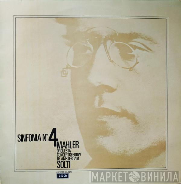 , Gustav Mahler , Concertgebouworkest  Georg Solti  - Sinfonia nº 4