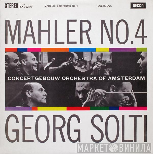 , Gustav Mahler , Concertgebouworkest  Georg Solti  - Symphony No. 4 In G Major