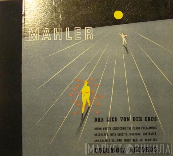 , Gustav Mahler Conducting Bruno Walter , Wiener Philharmoniker , Kerstin Thorborg  Charles Kullman  - Das Lied Von Der Erde