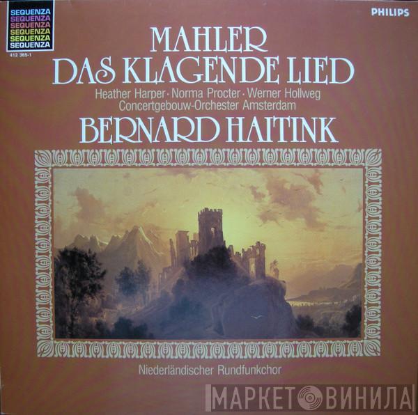 Gustav Mahler, Heather Harper, Norma Procter, Werner Hollweg, Concertgebouworkest, Bernard Haitink - Das Klagende Lied