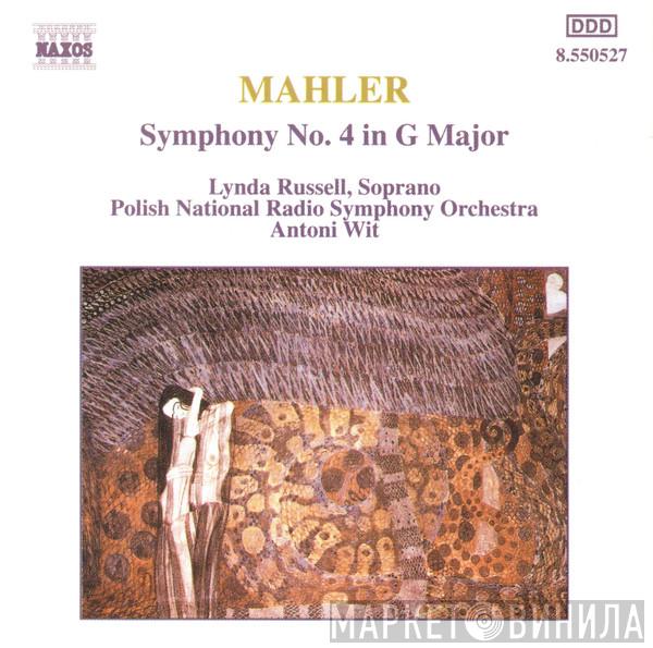 Gustav Mahler, Lynda Russell, Wielka Orkiestra Symfoniczna Polskiego Radia I Telewizji, Antoni Wit - Symphony No.4 In G Major