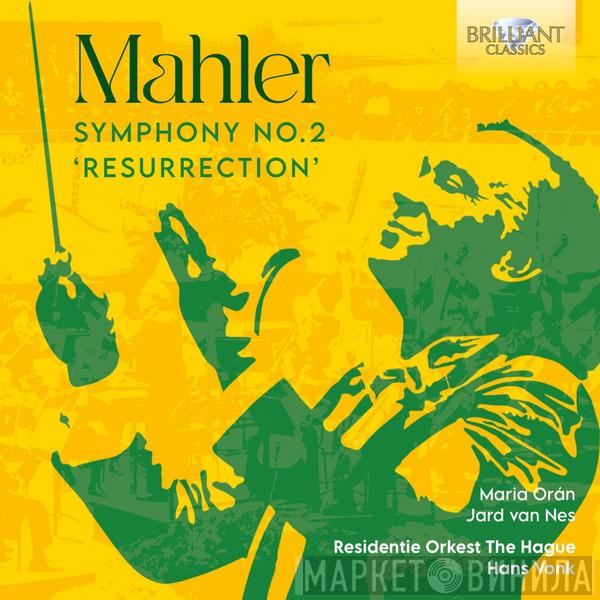 Gustav Mahler, Maria Orán, Jard Van Nes, Residentie Orkest, Hans Vonk - Symphony No. 2 'Resurrection'