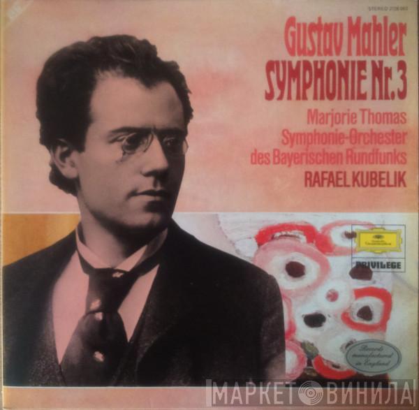 Gustav Mahler, Marjorie Thomas, Symphonie-Orchester Des Bayerischen Rundfunks, Rafael Kubelik - Symphonie Nr. 3