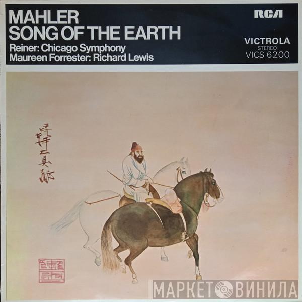 - Gustav Mahler , Maureen Forrester , Richard Lewis  , Fritz Reiner  The Chicago Symphony Orchestra  - Das Lied Von Der Erde