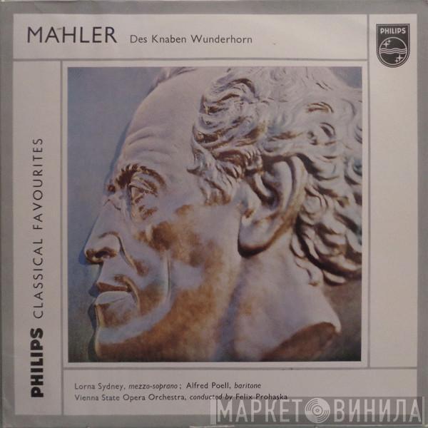 Gustav Mahler, Orchester Der Wiener Staatsoper, Felix Prohaska, Lorna Sydney, Alfred Poell - Songs From Des Knaben Wunderhorn