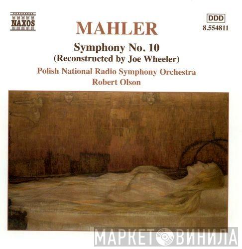 Gustav Mahler, Polish National Radio Symphony Orchestra, Robert Olson - Symphony No.10