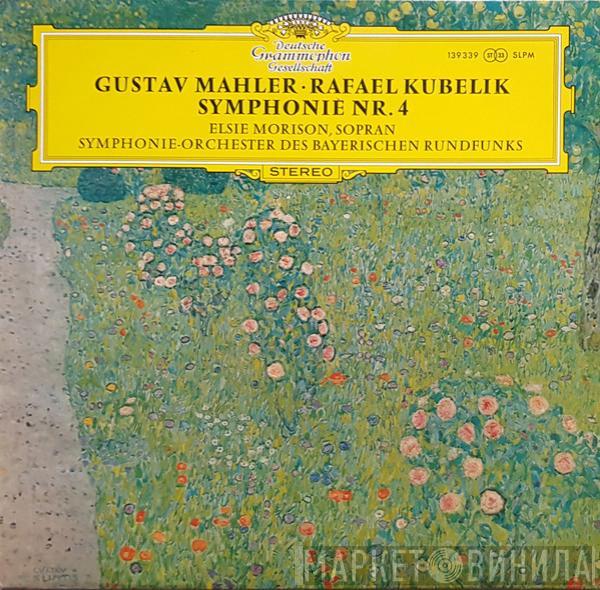 · Gustav Mahler , Rafael Kubelik , Elsie Morison  Symphonie-Orchester Des Bayerischen Rundfunks  - Symphonie Nr. 4