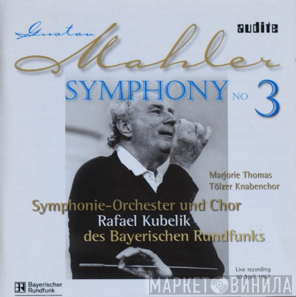 - Gustav Mahler , Rafael Kubelik Und Symphonie-Orchester Des Bayerischen Rundfunks  Chor Des Bayerischen Rundfunks  - Symphony No. 3