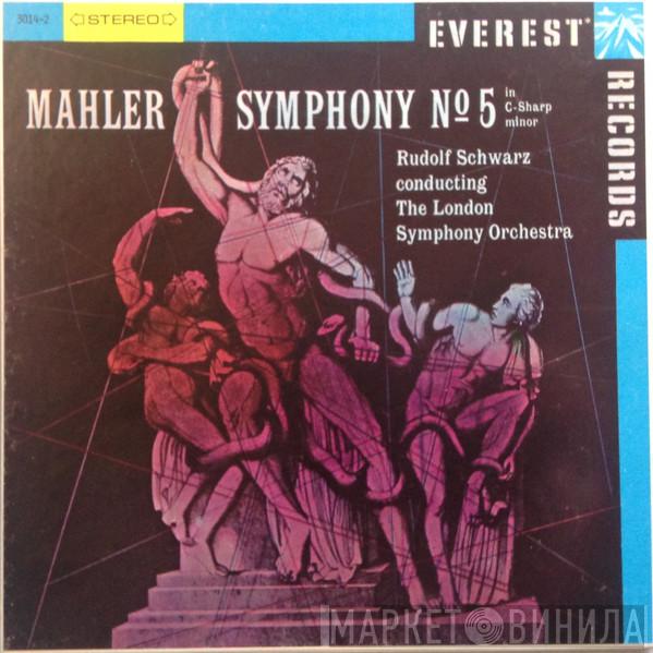 , Gustav Mahler , Rudolf Schwarz  The London Symphony Orchestra  - Symphony No. 5 In C Sharp Minor