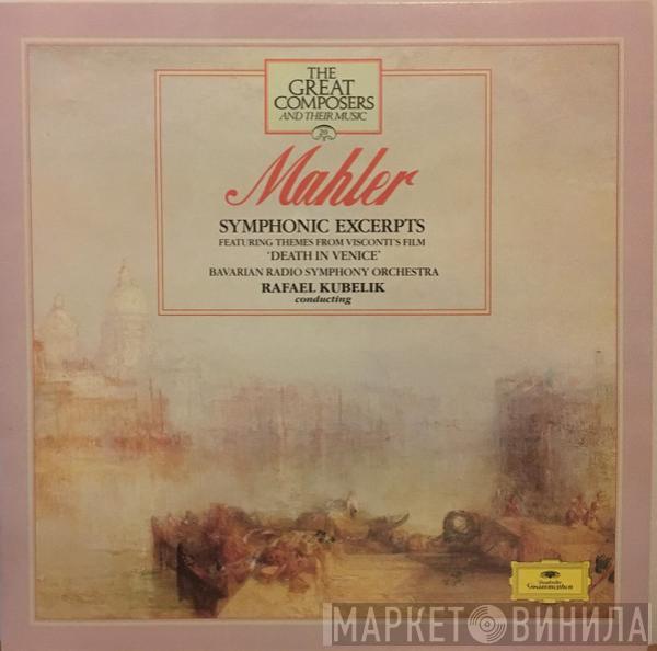Gustav Mahler, Symphonie-Orchester Des Bayerischen Rundfunks, Rafael Kubelik - Symphonic Excerpts (Featuring Themes From Visconti's Film 'Death In Venice')