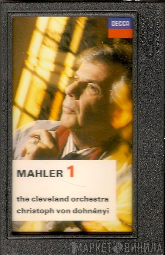 , Gustav Mahler , The Cleveland Orchestra  Christoph von Dohnányi  - Mahler 1