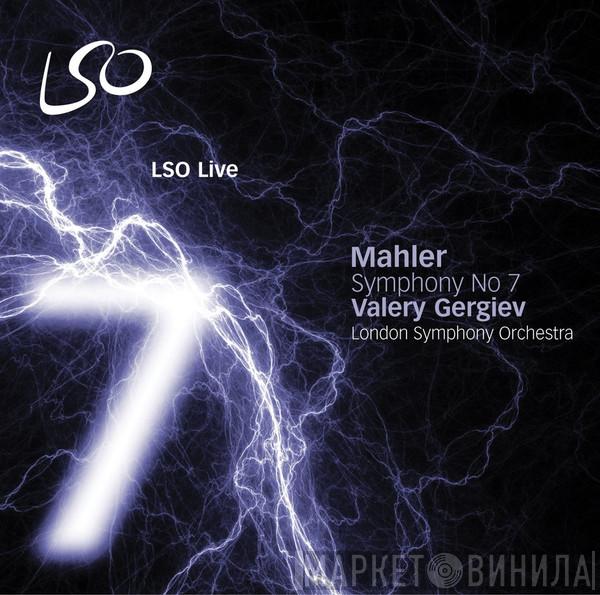 , Gustav Mahler , Valery Gergiev  The London Symphony Orchestra  - Symphony No 7