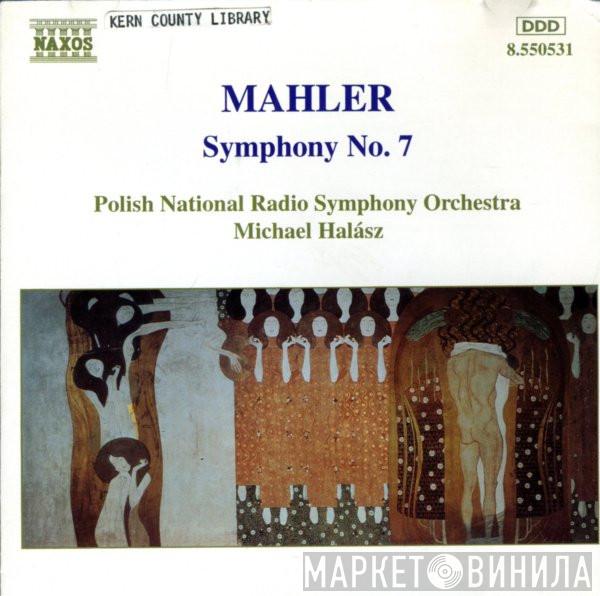 Gustav Mahler, Wielka Orkiestra Symfoniczna Polskiego Radia W Katowicach, Michael Halász - Symphony No. 7