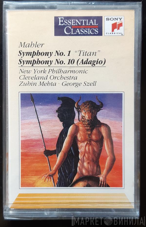, Gustav Mahler , Zubin Mehta , The New York Philharmonic Orchestra , George Szell  The Cleveland Orchestra  - Mahler: Symphonies No. 1 "Titan" & No. 10 (Adagio) · Mehta · Szell