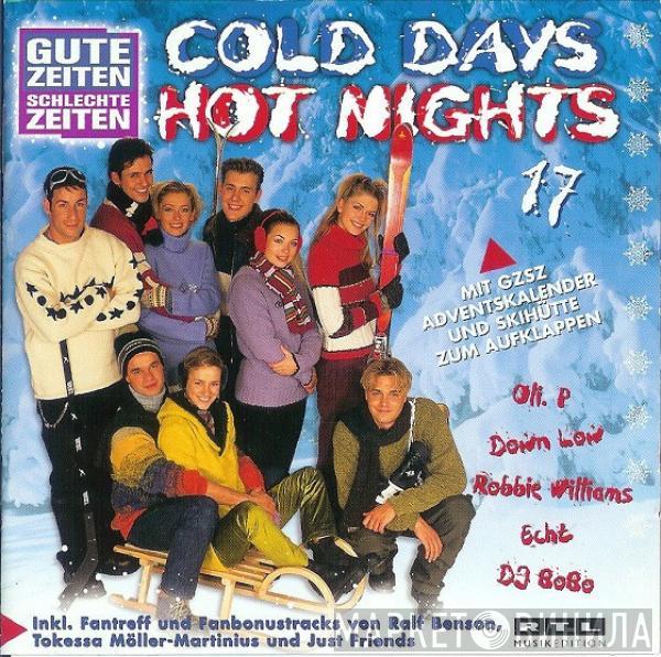  - Gute Zeiten Schlechte Zeiten 17: Cold Days Hot Nights