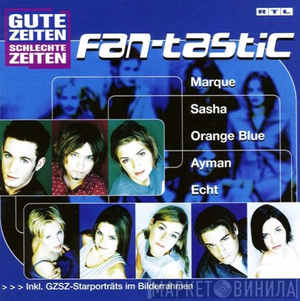  - Gute Zeiten Schlechte Zeiten - Fan-Tastic